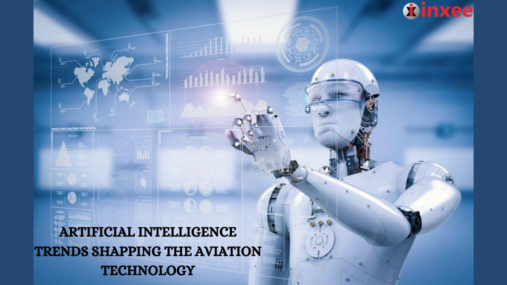 ARTIFICIAL INTELLIGENCE TRENDS SHAPPING THE AVIATION TECHNOLOGY