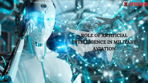 ROLE OF ARTIFICIAL INTELLIGENCE IN MILITARY AVIATION